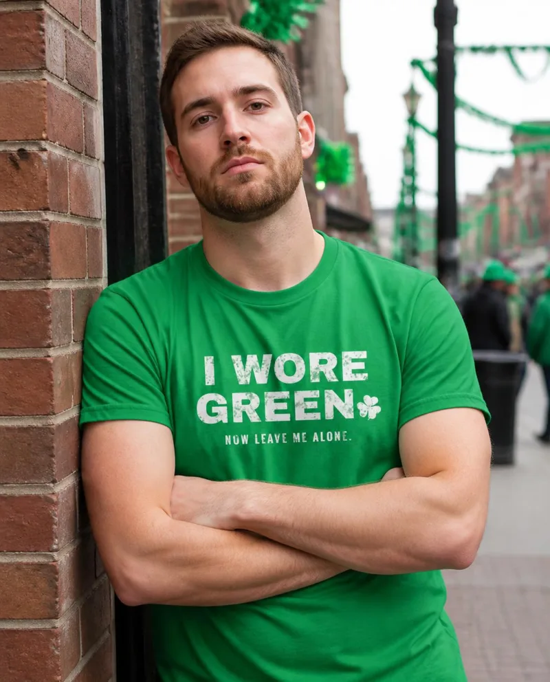 I Wore Green Now Leave Me Alone tee
